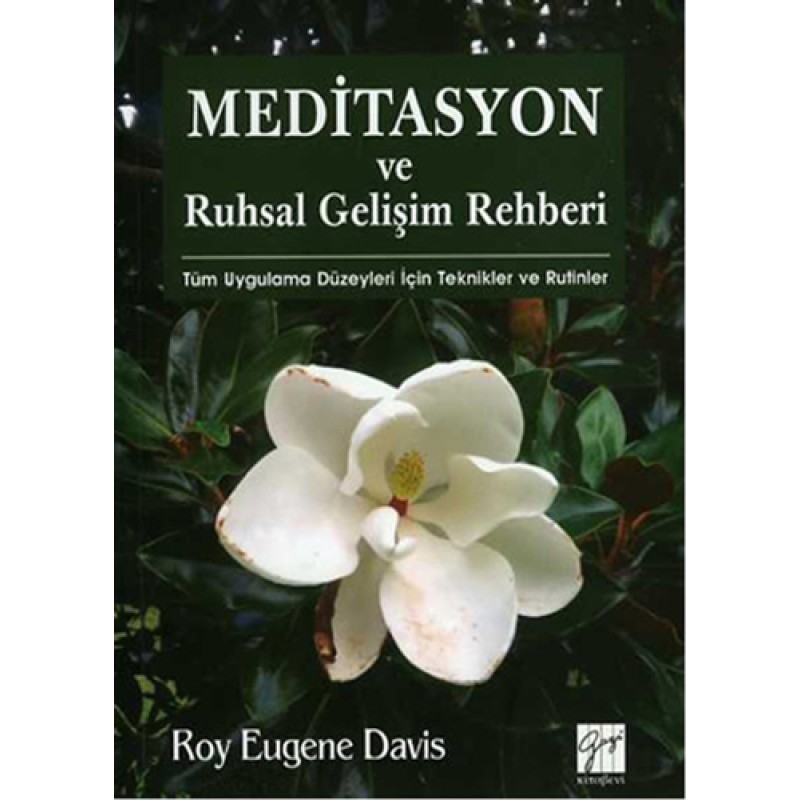 Meditasyon ve Ruhsal Gelişim Rehberi Meditasyon ve Ruhsal Gelişim Rehberi