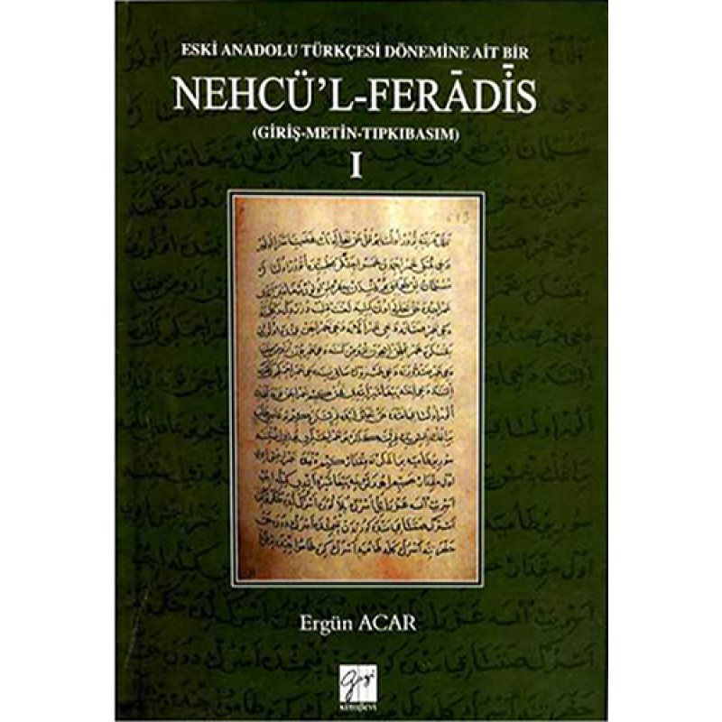 Eski Anadolu Türkçesi Dönemine Ait Bir Nehcü'l - Feradis 1