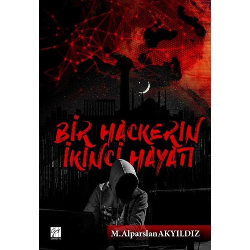 Bir Hackerin İkinci Hayatı Bir Hackerin İkinci Hayatı