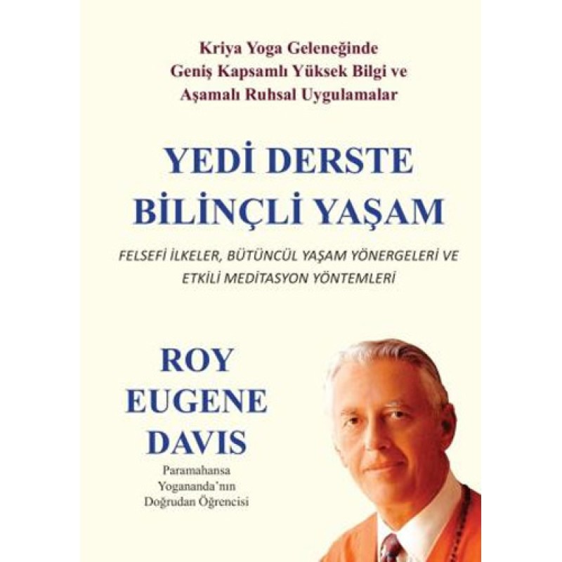 Yedi Derste Bilinçli Yaşam Yedi Derste Bilinçli Yaşam