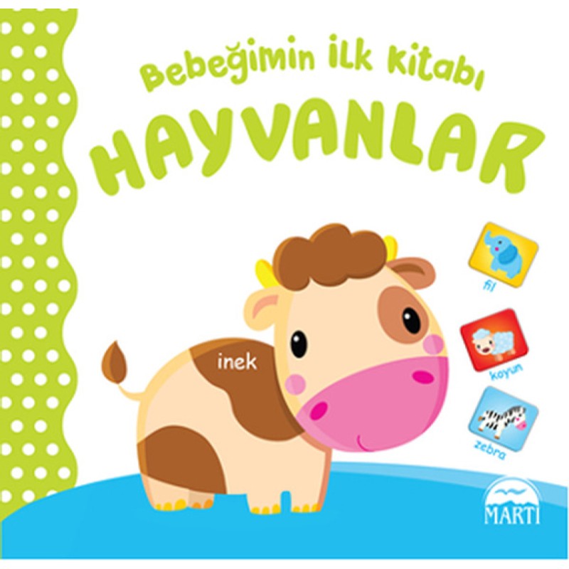 Bebeğimin İlk Kitabı: Hayvanlar Bebeğimin İlk Kitabı: Hayvanlar