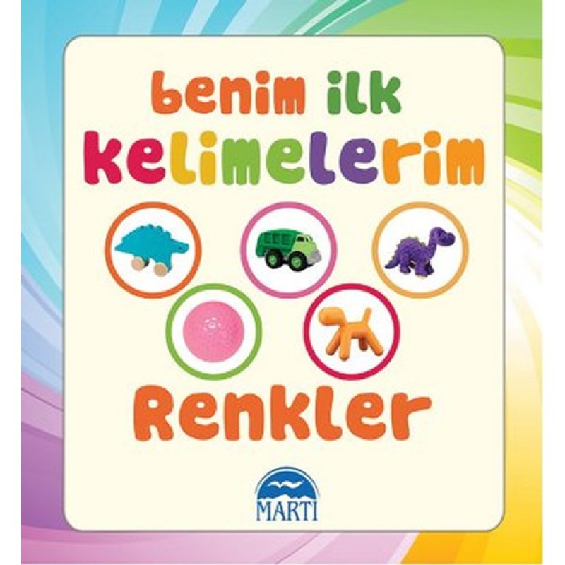 Benim İlk Kelimelerim - Renkler Benim İlk Kelimelerim - Renkler
