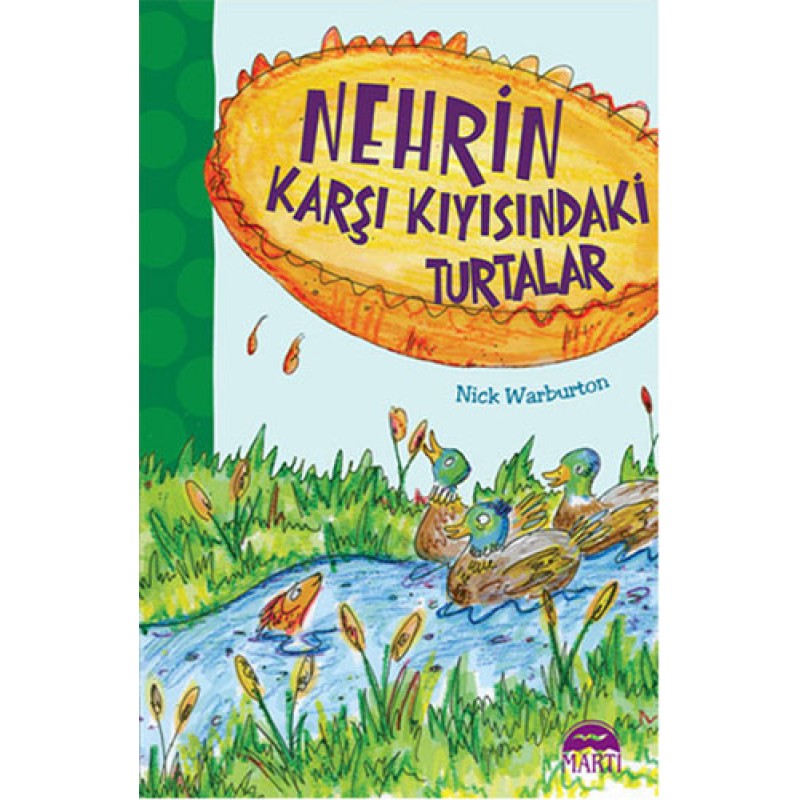 Nehrin Karşı Kıyısındaki Turtalar Nehrin Karşı Kıyısındaki Turtalar
