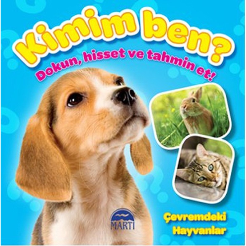 Kimim Ben? - Çevremdeki Hayvanlar Kimim Ben? - Çevremdeki Hayvanlar