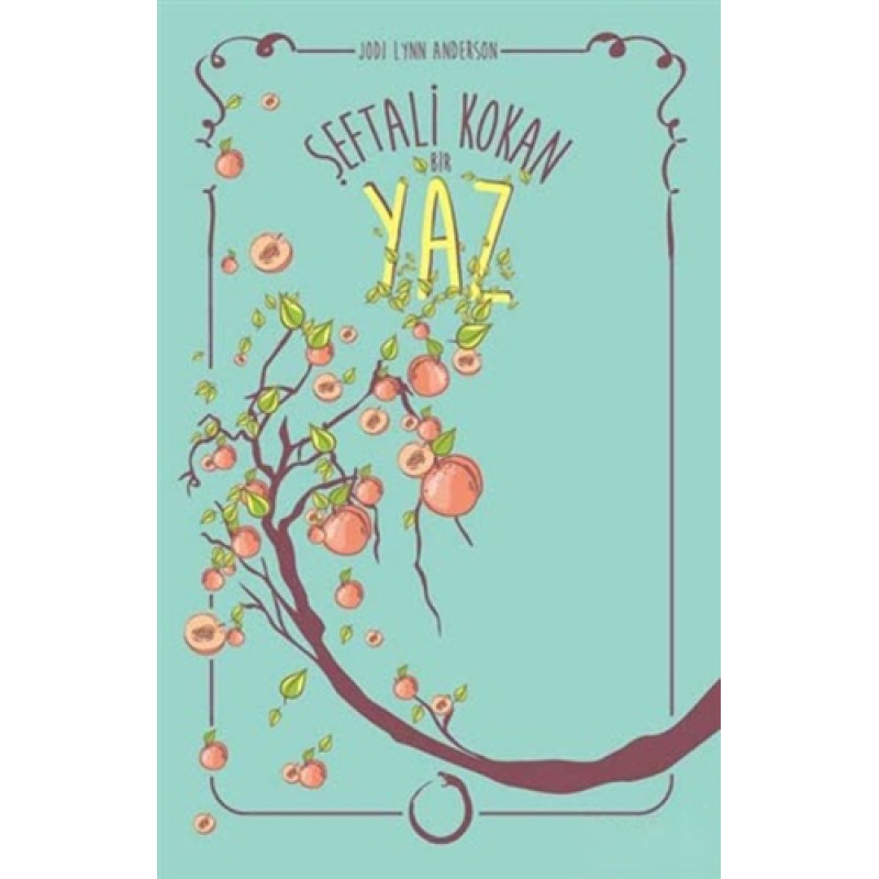 Şeftali Kokan Bir Yaz (Ciltli)
