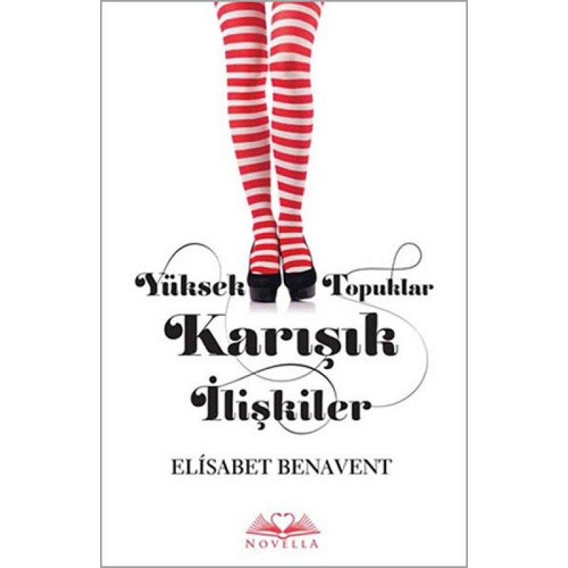 Yüksek Topuklar Karışık İlişkiler (Ciltli) Yüksek Topuklar Karışık İlişkiler (Ciltli)