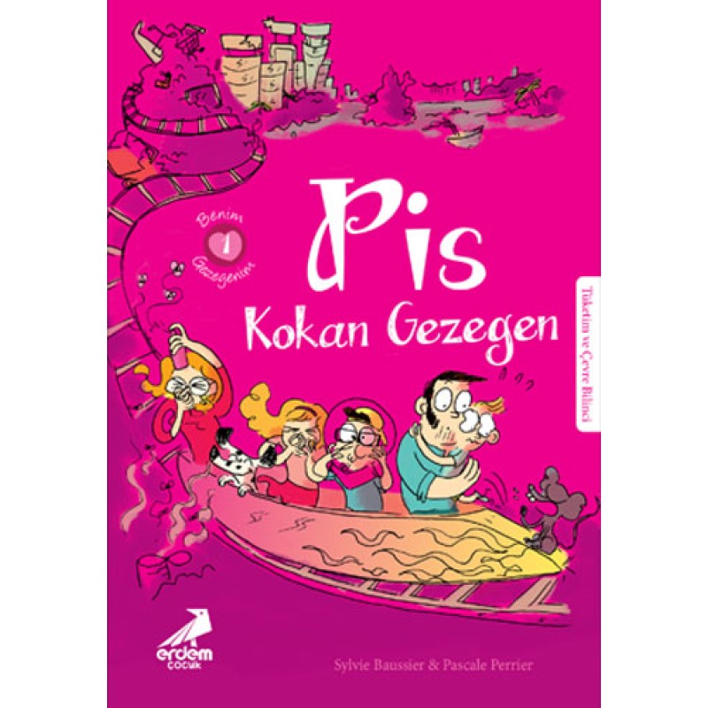 Benim Gezegenim 1 - Pis Kokan Gezegen