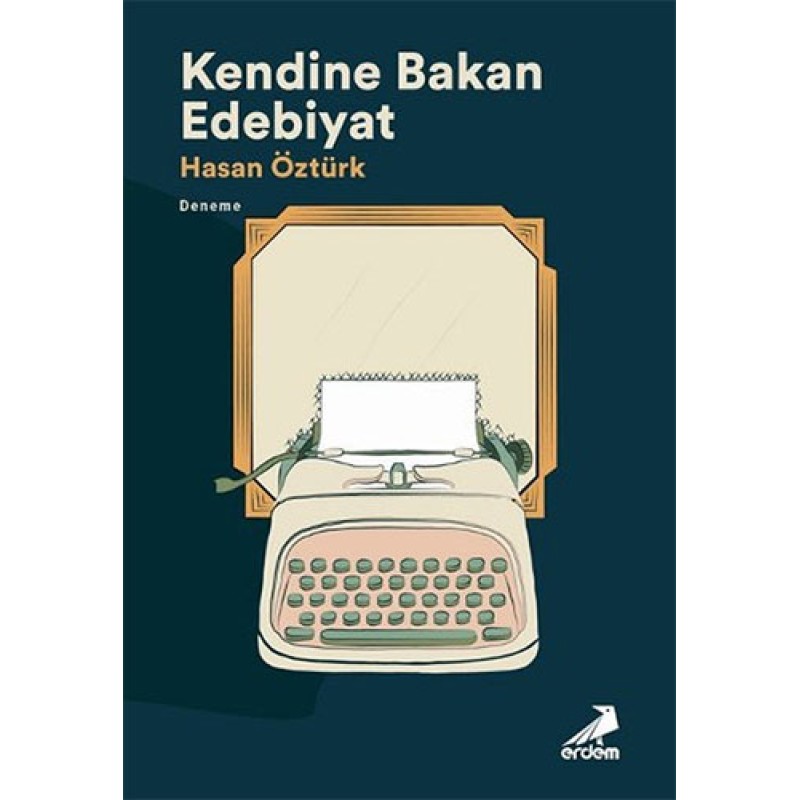 Kendine Bakan Edebiyat Kendine Bakan Edebiyat
