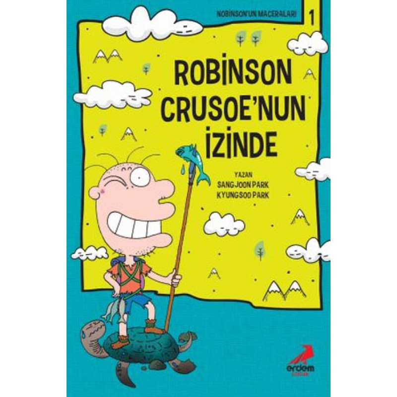 Nobinson'un Maceraları 1 - Robinson Crusoe'nun İzinden Nobinson'un Maceraları 1 - Robinson Crusoe'nun İzinden