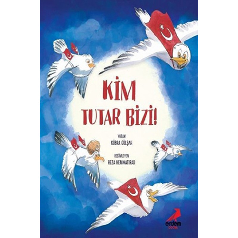Kim Tutar Bizi! Kim Tutar Bizi!