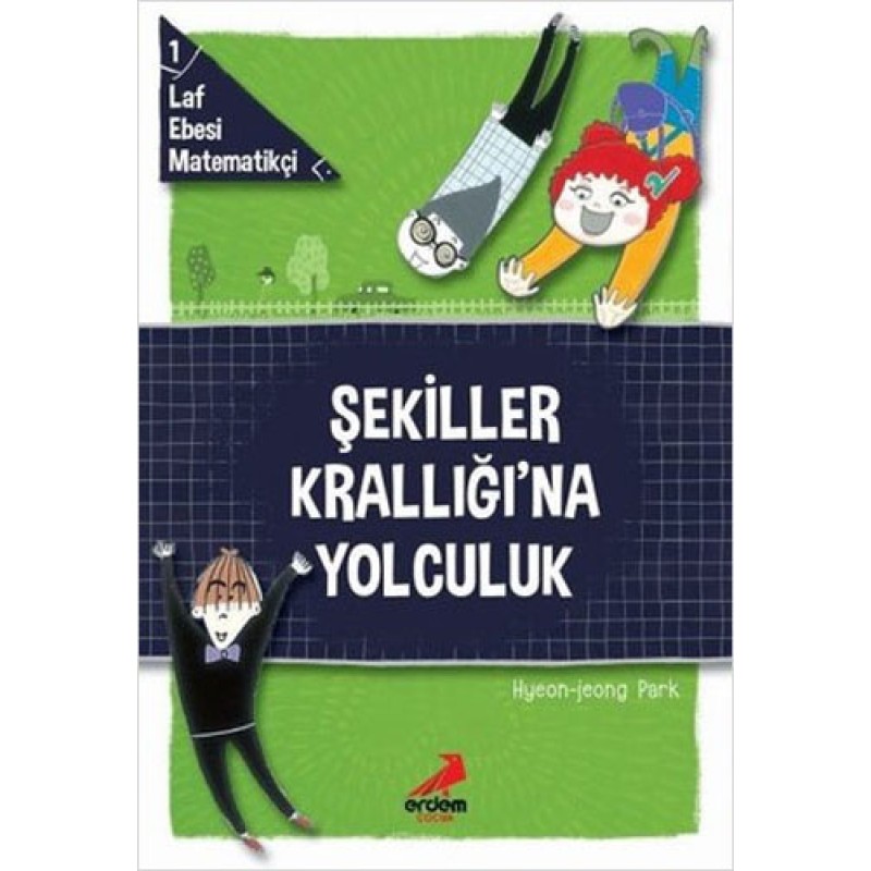 Süper Matematikçi 1 - Şekiller Krallığı’na Yolculuk Süper Matematikçi 1 - Şekiller Krallığı’na Yolculuk