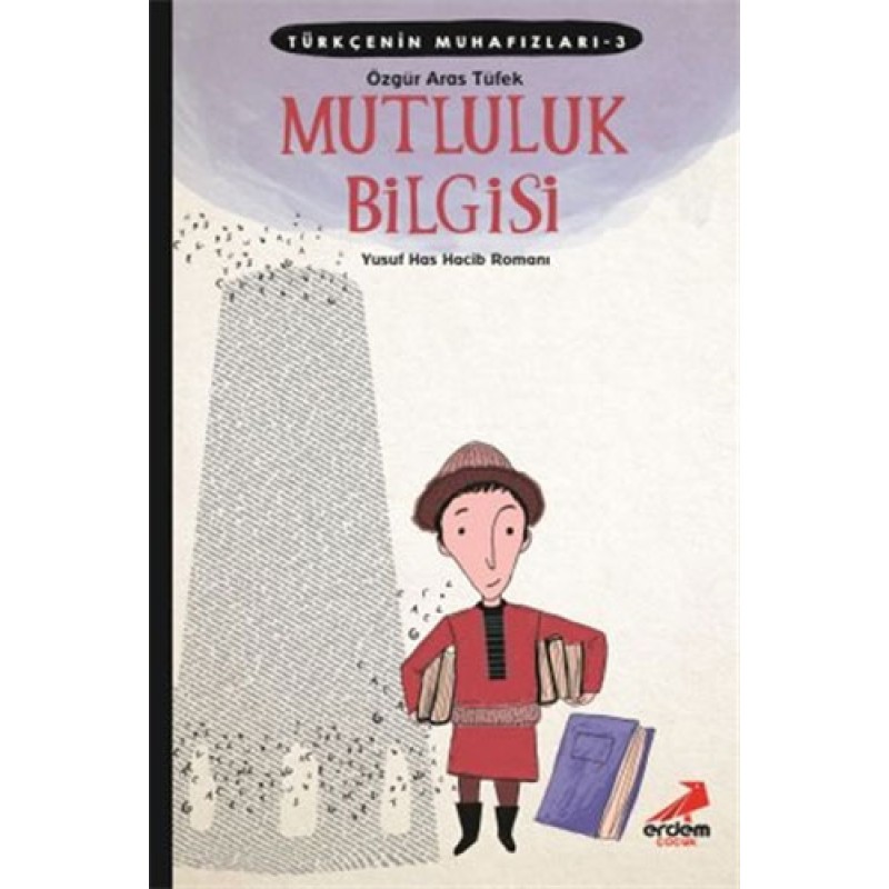 Türkçenin Muhafızları 3 - Mutluluk Bilgisi Türkçenin Muhafızları 3 - Mutluluk Bilgisi