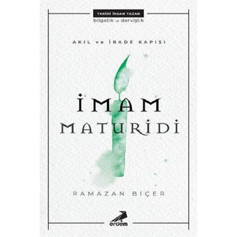 Akıl ve İrade Kapısı: İmam Maturidi Akıl ve İrade Kapısı: İmam Maturidi
