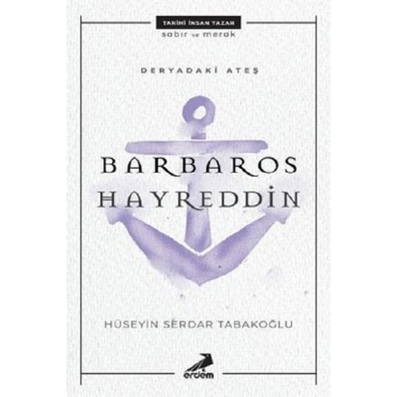Deryadaki Ateş - Barbaros Hayreddin Deryadaki Ateş - Barbaros Hayreddin