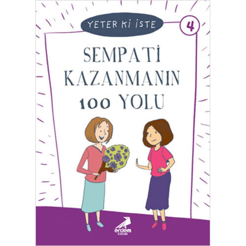 Yeter ki İste 4 - Sempati Kazanmanın 100 Yolu