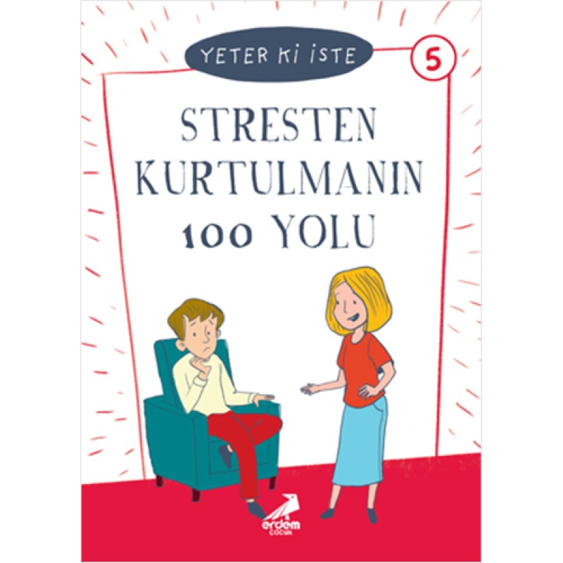 Yeter ki İste - Stresten kurtulmanın 100 yolu