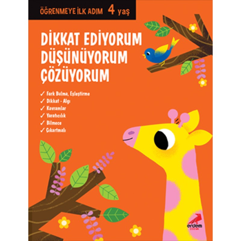 Öğrenmeye İlk Adım 4 Yaş - Dikkat Ediyorum, Düşünüyorum, Çözüyorum