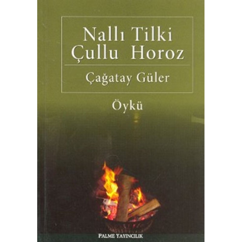 Nallı Tilki Çullu Horoz