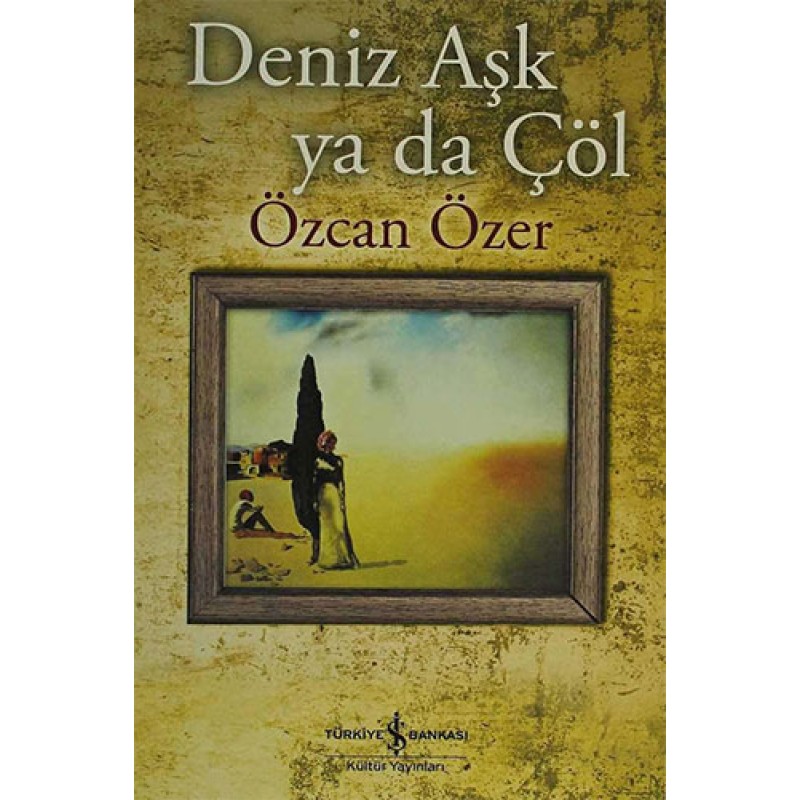 Deniz Aşk ya da Çöl Deniz Aşk ya da Çöl