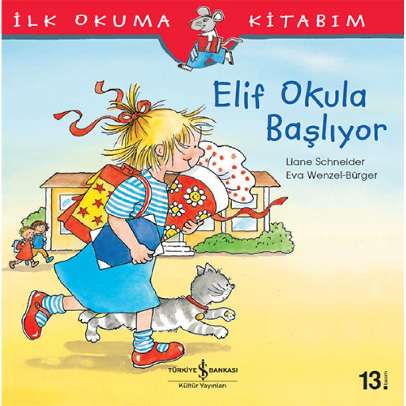 İlk Okuma Kitabım - Elif Okula Başlıyor İlk Okuma Kitabım - Elif Okula Başlıyor
