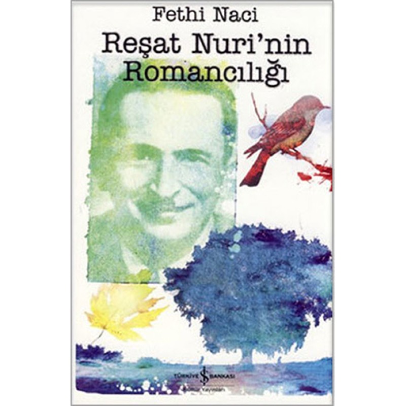 Reşat Nuri’nin Romancılığı