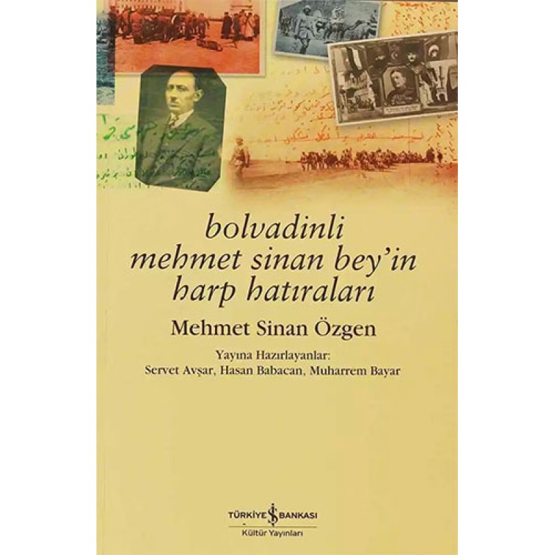 Bolvadinli Mehmet Sinan Bey’in Harp Hatıraları Bolvadinli Mehmet Sinan Bey’in Harp Hatıraları