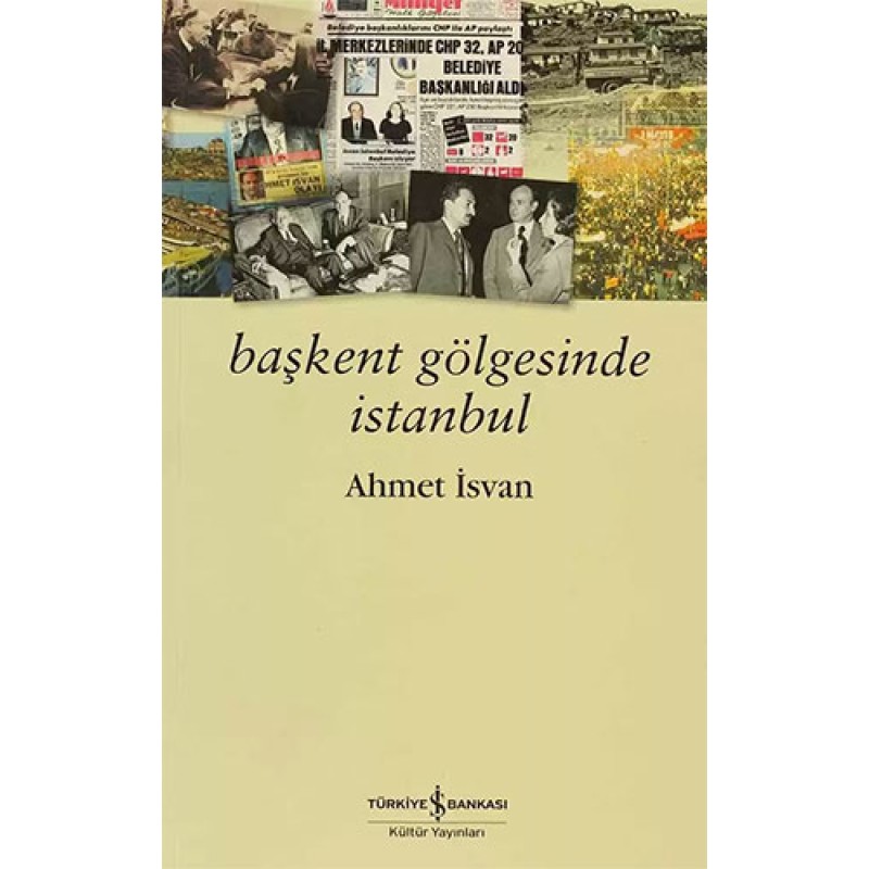 Başkent Gölgesinde İstanbul Başkent Gölgesinde İstanbul