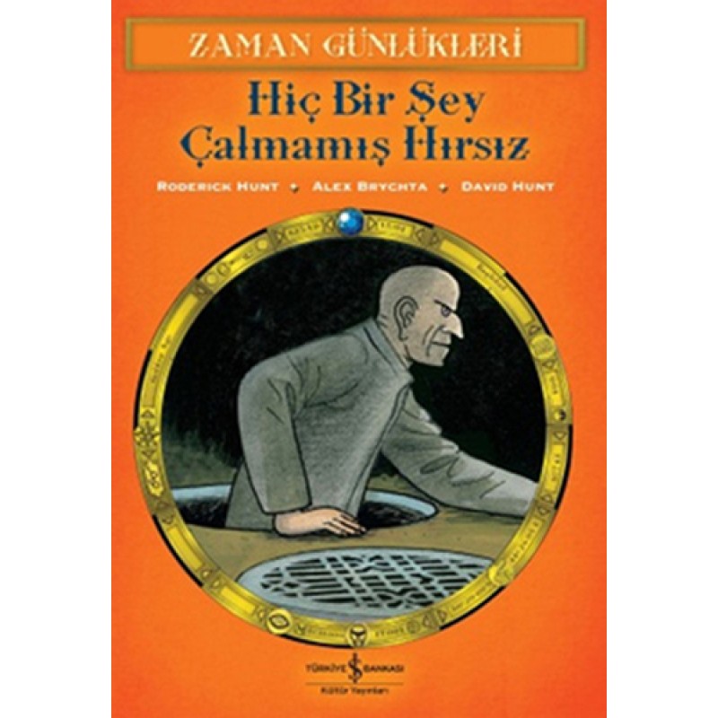 Zaman Günlükleri 12 - Hiç Bir Şey Çalmamış Hırsız Zaman Günlükleri 12 - Hiç Bir Şey Çalmamış Hırsız