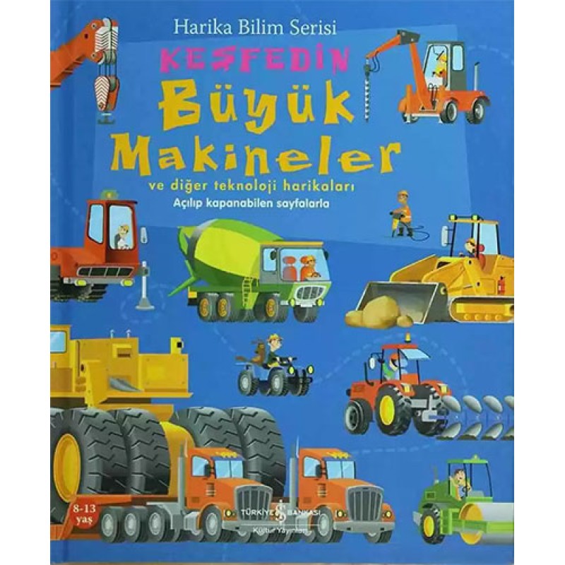 Keşfedin - Büyük Makineler ve Diğer Teknoloji Harikaları Keşfedin - Büyük Makineler ve Diğer Teknoloji Harikaları