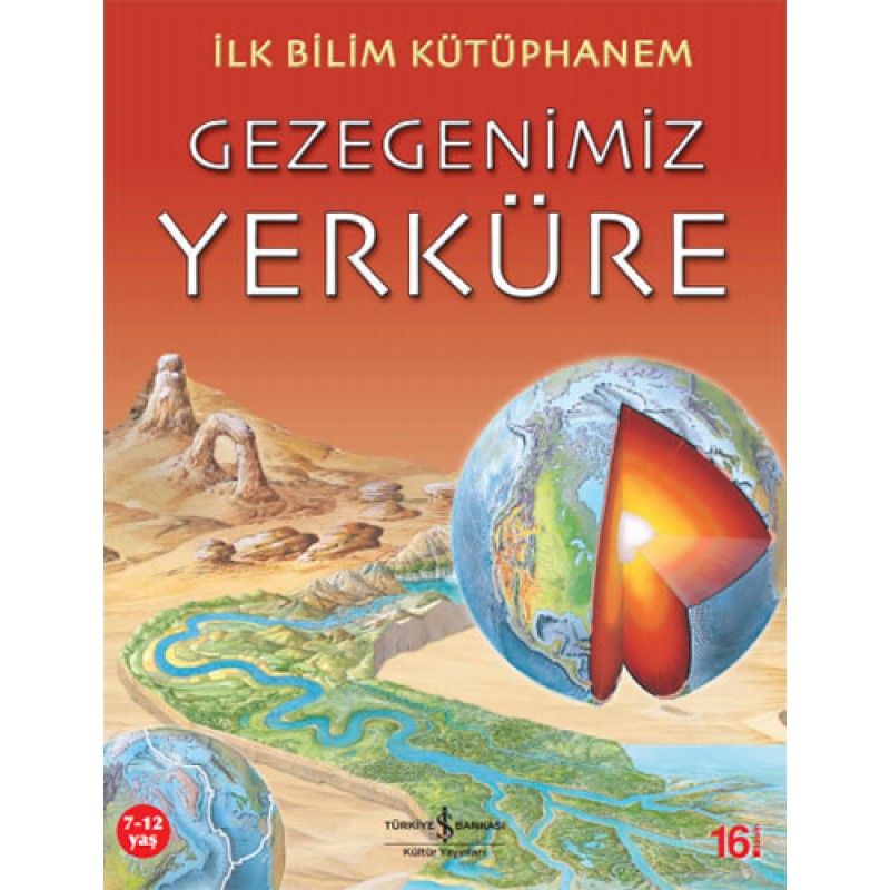 İlk Bilim Kütüphanem - Gezegenimiz Yerküre İlk Bilim Kütüphanem - Gezegenimiz Yerküre