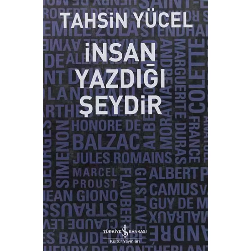 İnsan Yazdığı Şeydir İnsan Yazdığı Şeydir