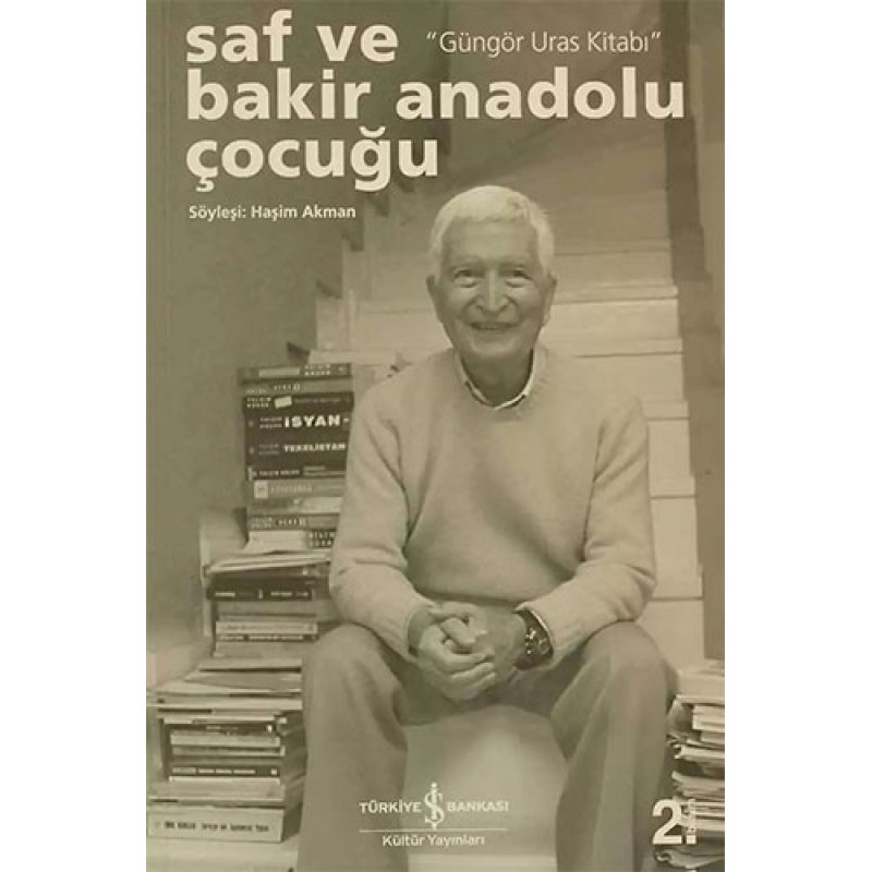 Saf ve Bakir Anadolu Çocuğu “Güngör Uras Kitabı” Saf ve Bakir Anadolu Çocuğu “Güngör Uras Kitabı”