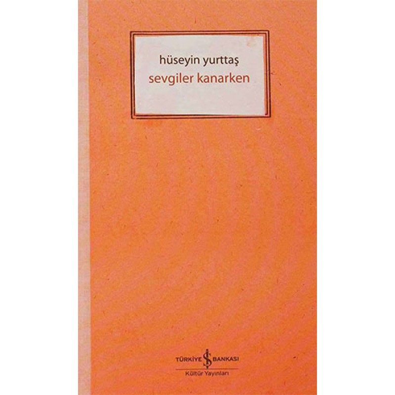 Sevgiler Kanarken Sevgiler Kanarken