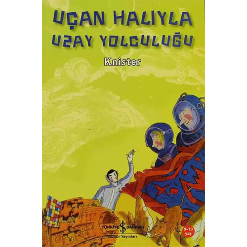 Uçan Halıyla Uzay Yolculuğu Uçan Halıyla Uzay Yolculuğu