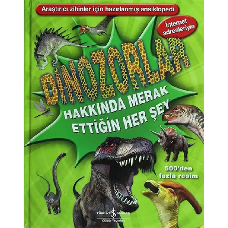 Dinozorlar Hakkında Merak Ettiğin Her Şey Dinozorlar Hakkında Merak Ettiğin Her Şey
