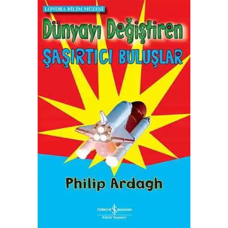 Dünyayı Değiştiren Şaşırtıcı Buluşlar