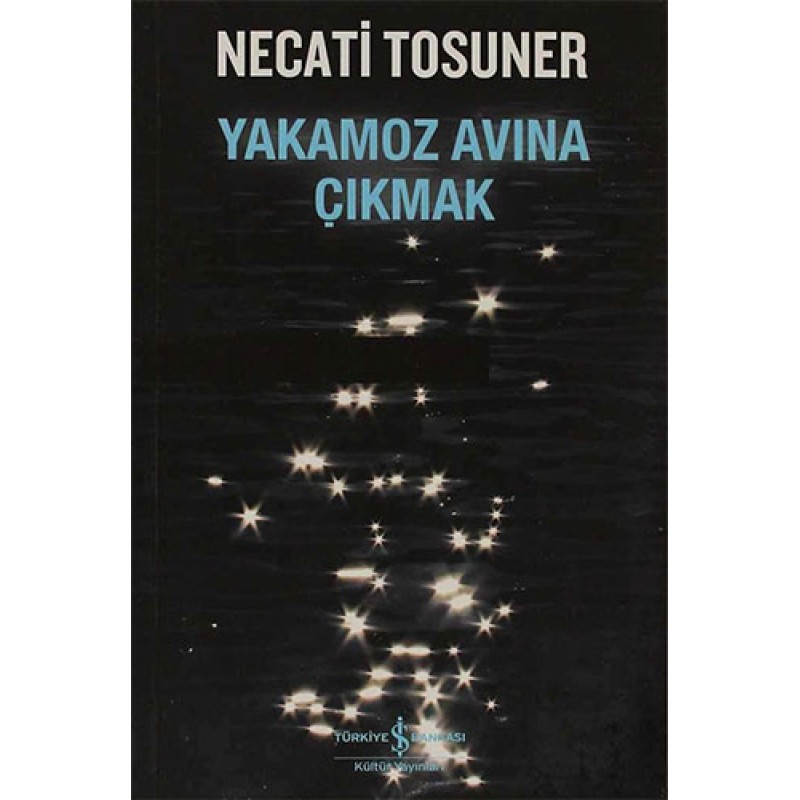 Yakamoz Avına Çıkmak Yakamoz Avına Çıkmak