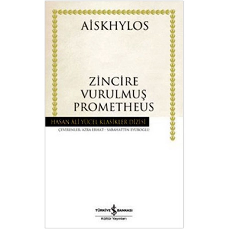 Zincire Vurulmuş Prometheus (Ciltli) Zincire Vurulmuş Prometheus (Ciltli)