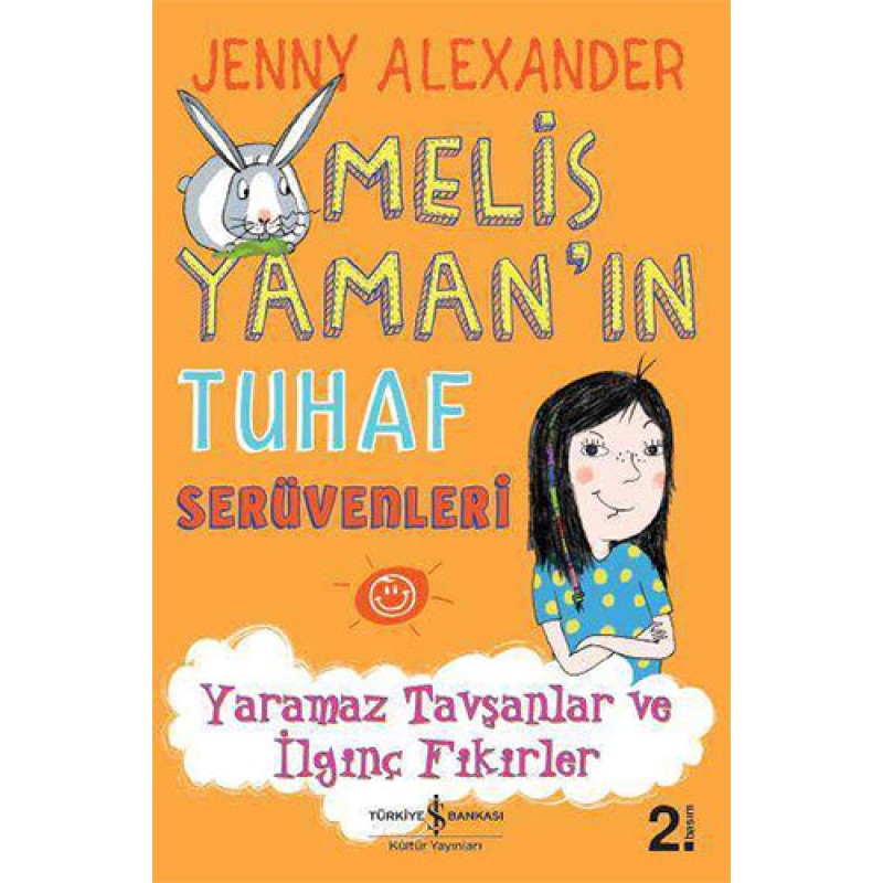 Melis Yaman’ın Tuhaf Serüvenleri - Yaramaz Tavşanlar ve İlginç Fikirler Melis Yaman’ın Tuhaf Serüvenleri - Yaramaz Tavşanlar ve İlginç Fikirler