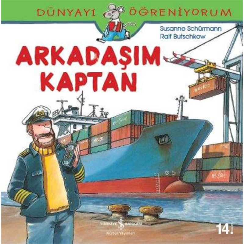 Dünyayı Öğreniyorum - Arkadaşım Kaptan Dünyayı Öğreniyorum - Arkadaşım Kaptan