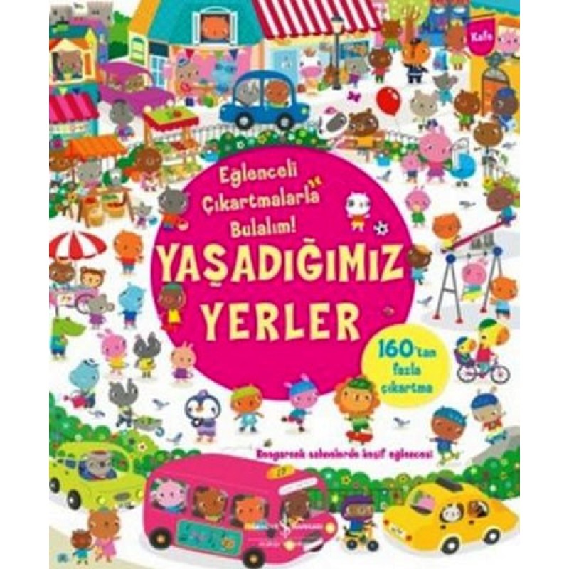 Eğlenceli Çıkartmalarla Bulalım! Yaşadığımız Yerler Eğlenceli Çıkartmalarla Bulalım! Yaşadığımız Yerler