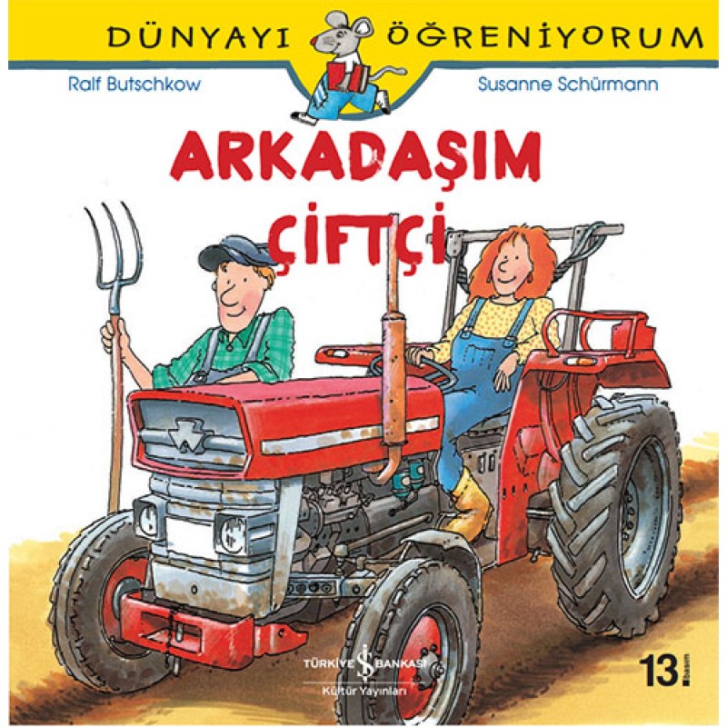 Dünyayı Öğreniyorum - Arkadaşım Çiftçi Dünyayı Öğreniyorum - Arkadaşım Çiftçi