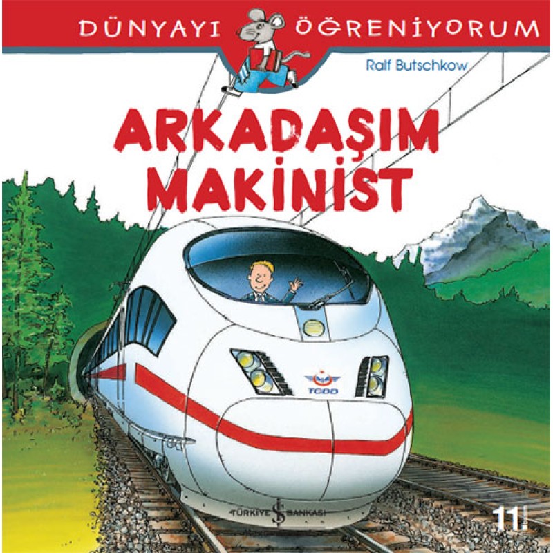 Dünyayı Öğreniyorum - Arkadaşım Makinist Dünyayı Öğreniyorum - Arkadaşım Makinist
