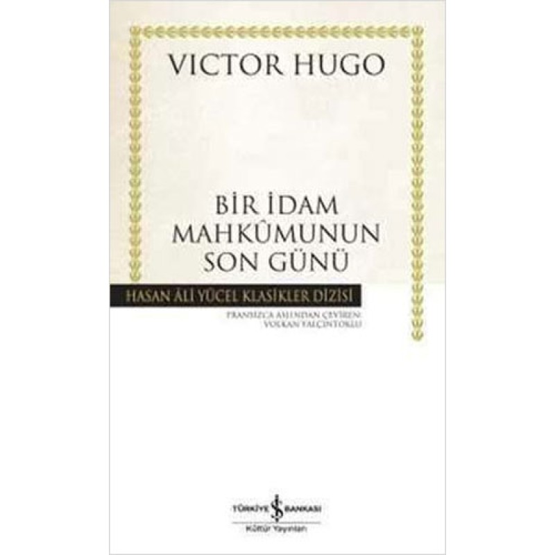 Bir İdam Mahkumunun Son Günü (Ciltli) Bir İdam Mahkumunun Son Günü (Ciltli)