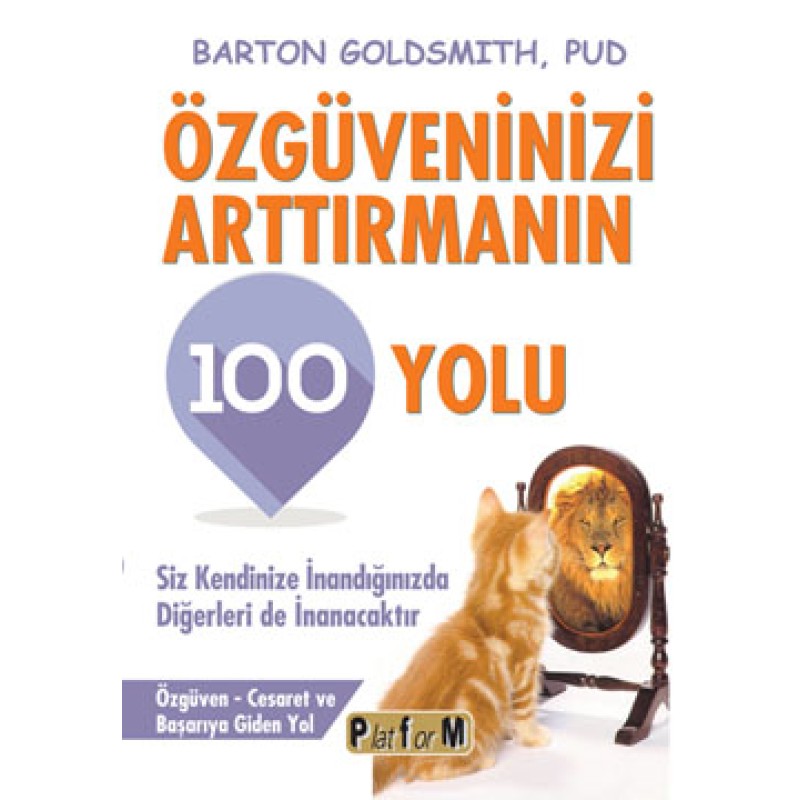 Özgüveninizi Arttırmanın 100 Yolu Özgüveninizi Arttırmanın 100 Yolu