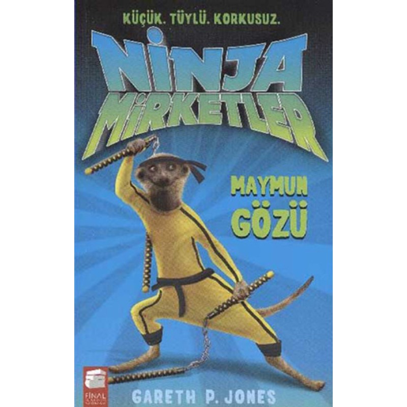 Ninja Mirketler - Maymun Gözü Ninja Mirketler - Maymun Gözü