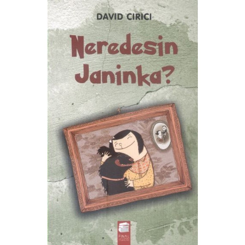 Neredesin Janinka? Neredesin Janinka?