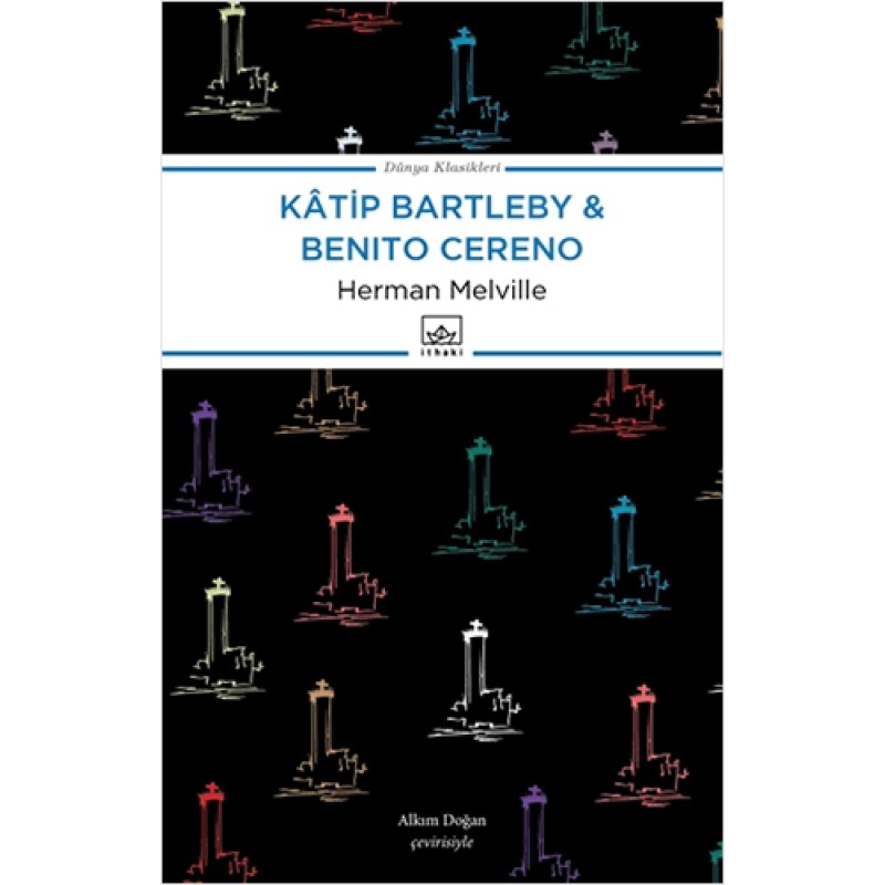 Katip Bartleby ve Benito Cereno Katip Bartleby ve Benito Cereno