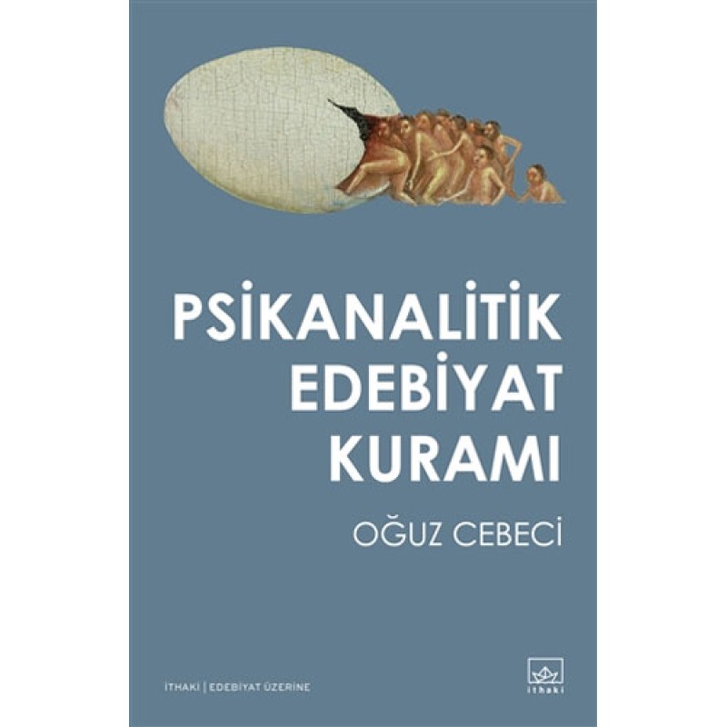 Psikanalitik Edebiyat Kuramı Psikanalitik Edebiyat Kuramı