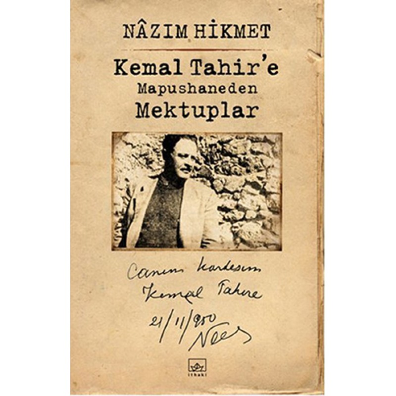 Kemal Tahir’e Mapushaneden Mektuplar Kemal Tahir’e Mapushaneden Mektuplar